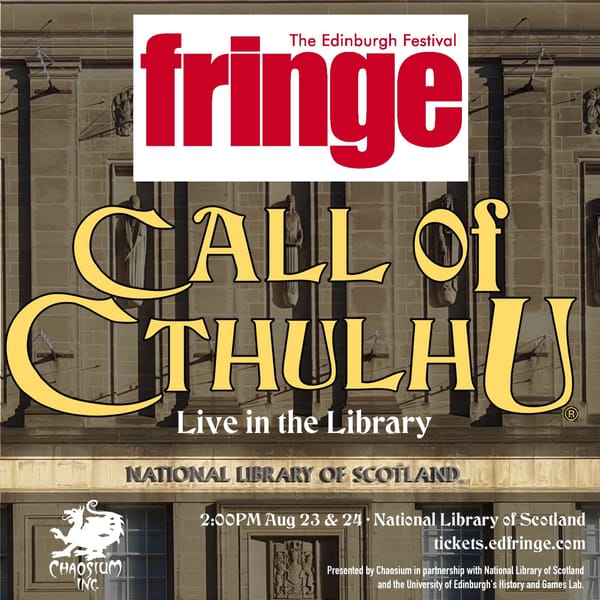 Call of Cthulhu comes to the Edinburgh Fringe Festival!