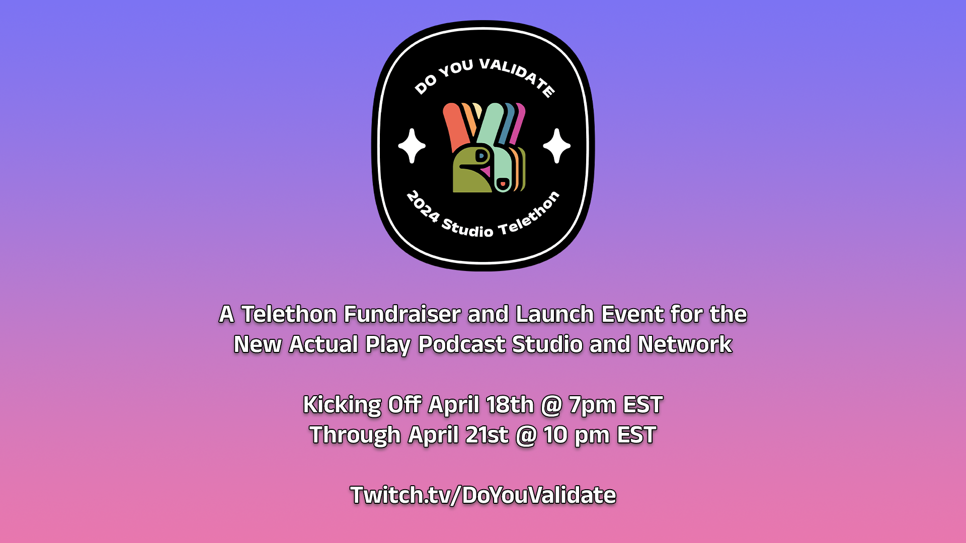 Do You Validate Actual Play Podcast Studio and Network to Host a Telethon on Twitch