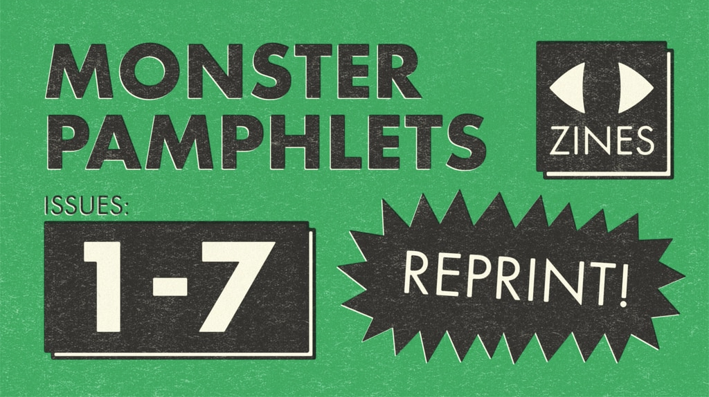 Cover of Kickstarter project: Monster Pamphlets Reprint: Issues 1-7