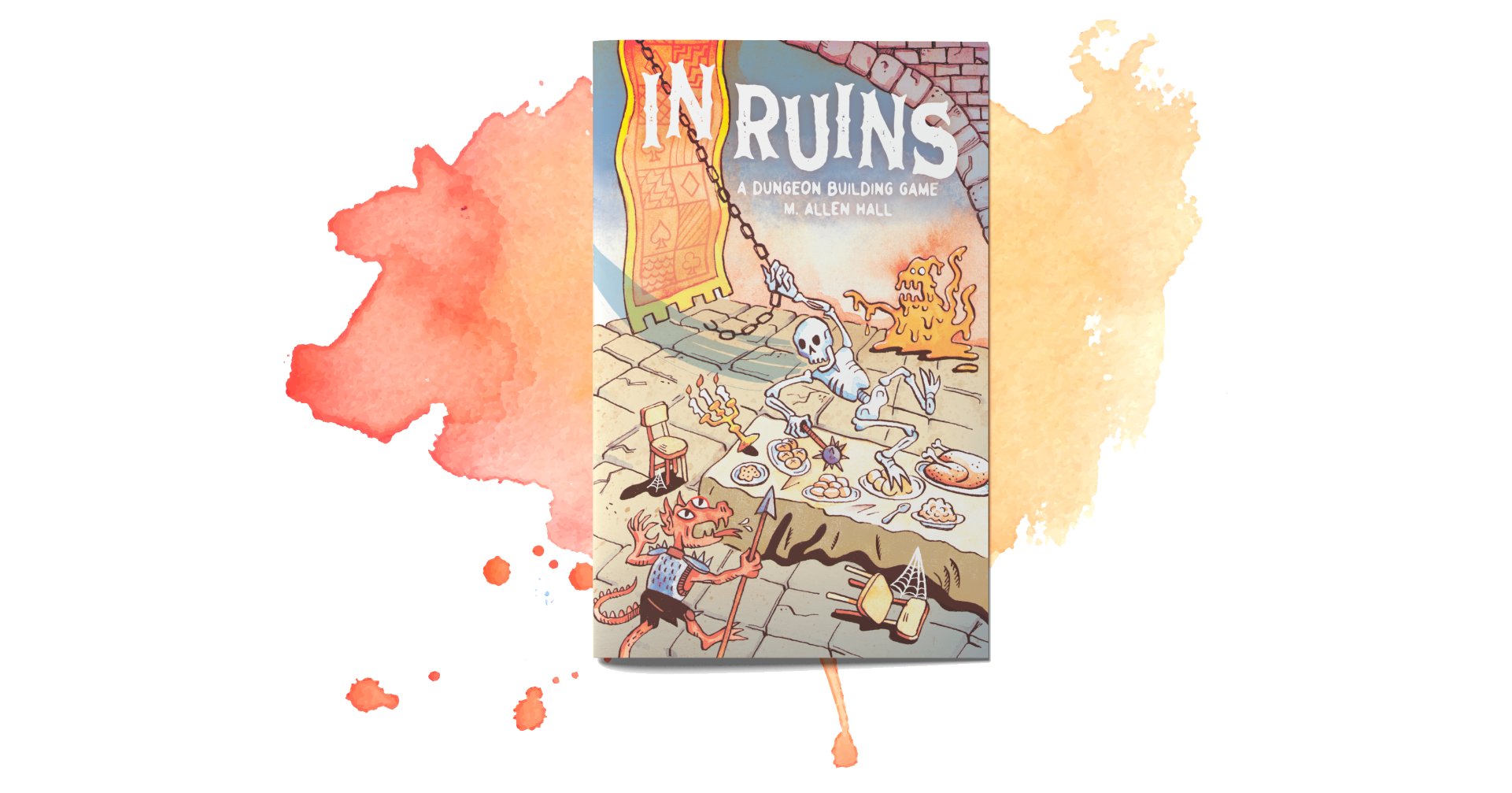 A mockup of the cover of In Ruins, which shows a skeleton swinging on a chain through a castle's banquet hall while a kobold and a slime watch from opposite corners of the room.