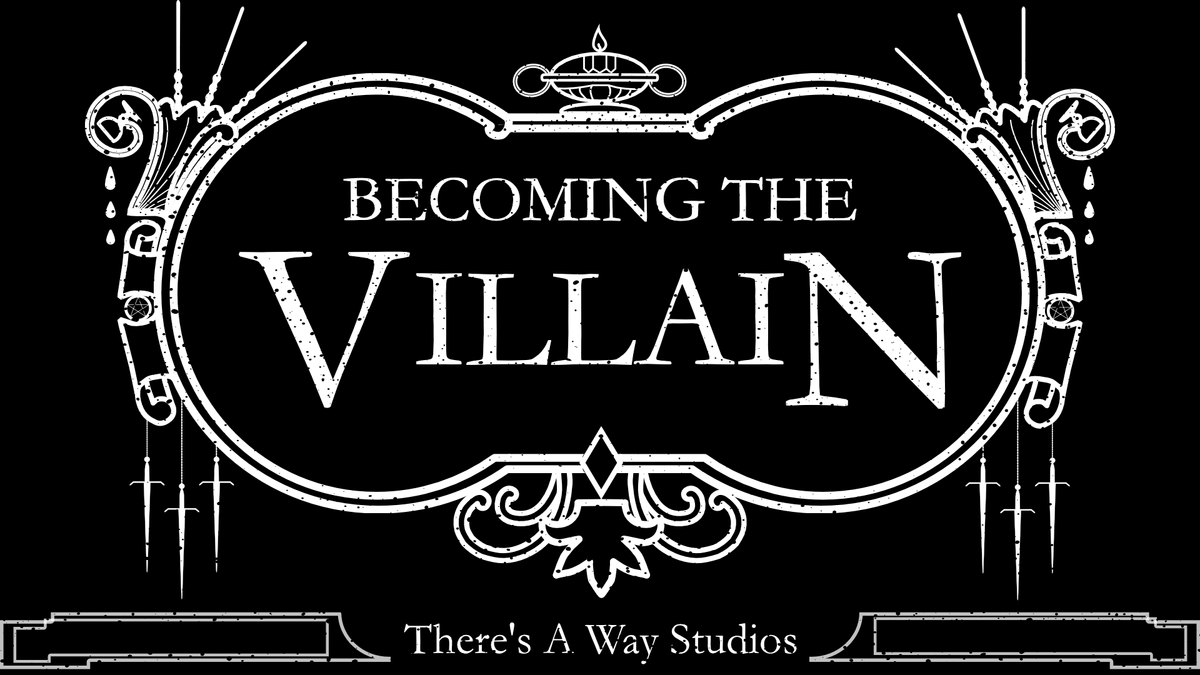 Becoming The Villain: The RPG that takes a walk on the dark side.
