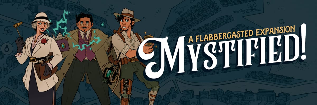 Mystified! Expansion to the ENNIE-nominated TTRPG Flabbergasted!