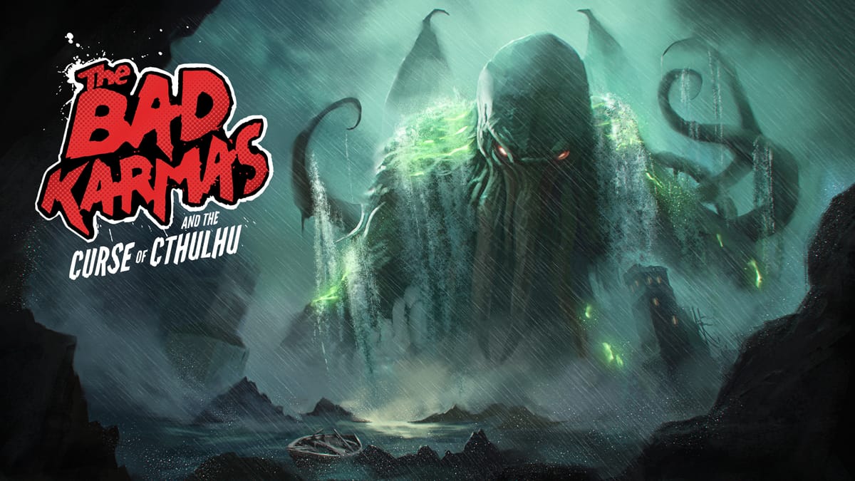 THE BAD KARMAS AND THE CURSE OF CTHULHU IS LIVE NOW ON GAMEFOUND