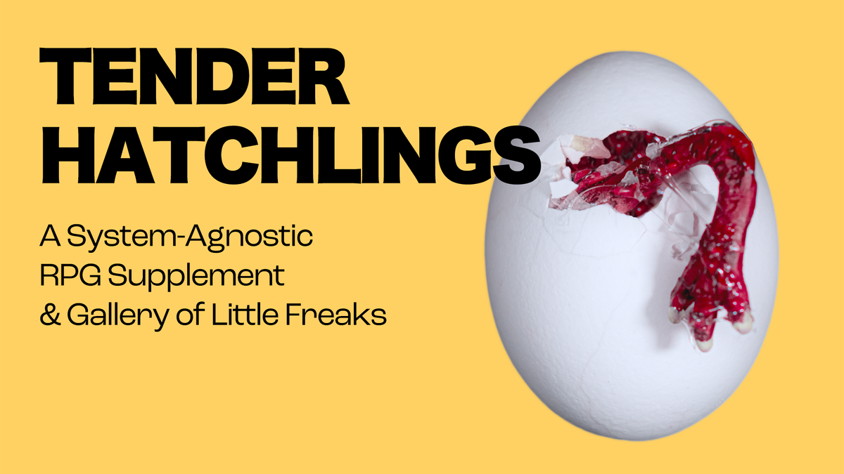 Raise Little Freaks with Tender Hatchlings!