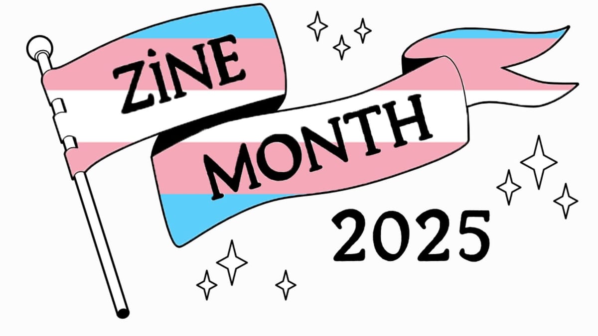 Zine Month 2025: TransQuest