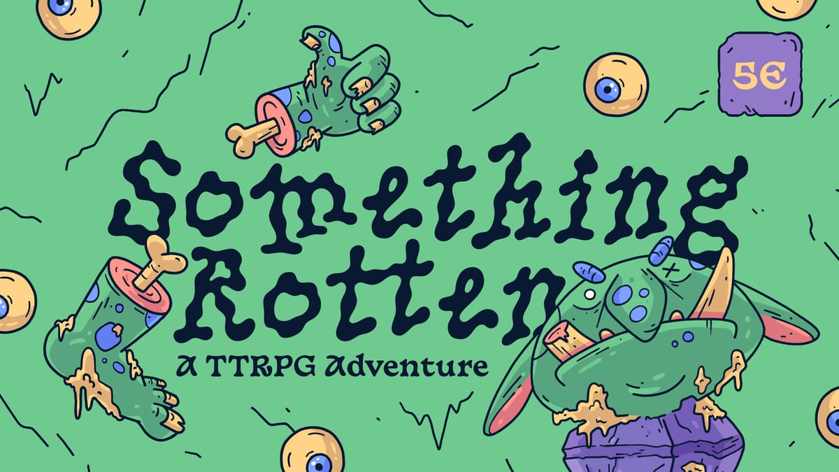 Something Rotten: A Goblin Filled Adventure is funding on Kickstarter!