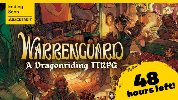 Ending Soon on Backerkit. Warrenguard: A Dragonriding TTRPG. 48 hours left!
