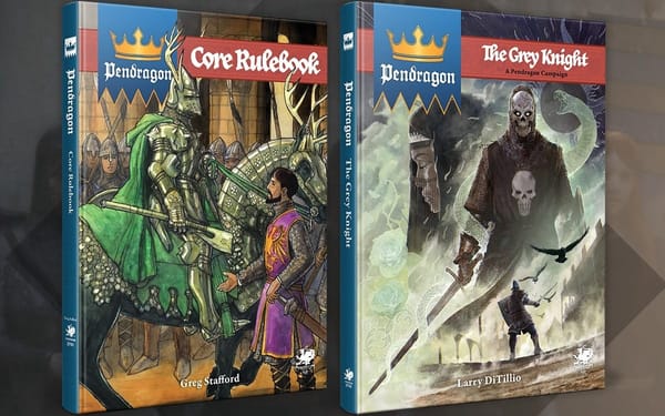 Out now - Pendragon Core Rulebook and The Grey Knight
