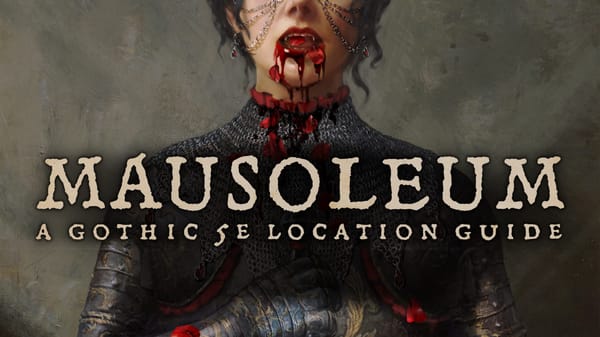 Gothic 5e Location Guide, Mausoleum, Launches on Kickstarter!