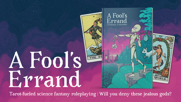 Banner reading: "Tarot-fueled science fantasy roleplaying | will you deny these jealous gods?" 