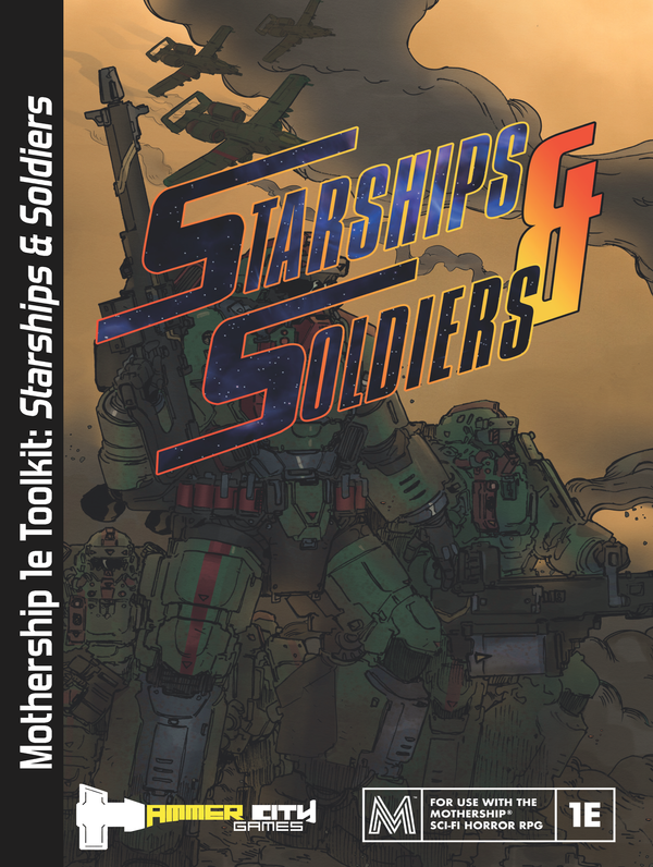 Defend Terra and its Colonies in Starships & Soldiers - A Mothership 1e Toolbox