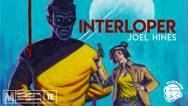 Interloper: A Sandbox Murder Mystery Lands for Mothership Month