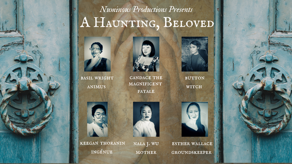 Numinous Productions Presents "A Haunting, Beloved: A Bluebeard's Bride Story"