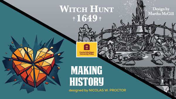 Witch Hunt 1649 and Making History: A Double Feature from CMich Press